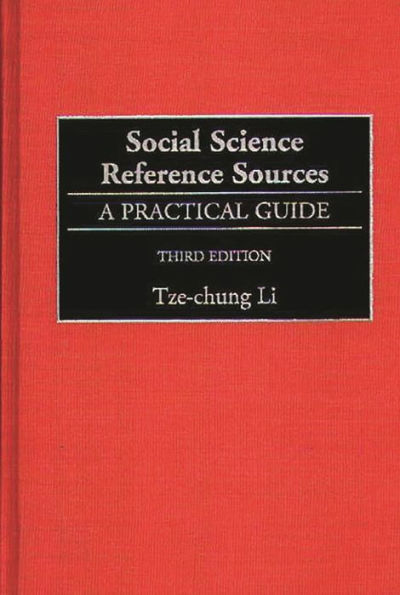 Social Science Reference Sources: A Practical Guide / Edition 3