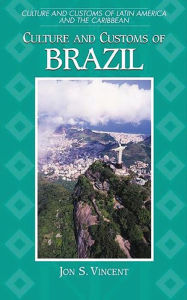 Title: Culture and Customs of Brazil, Author: George Woodyard