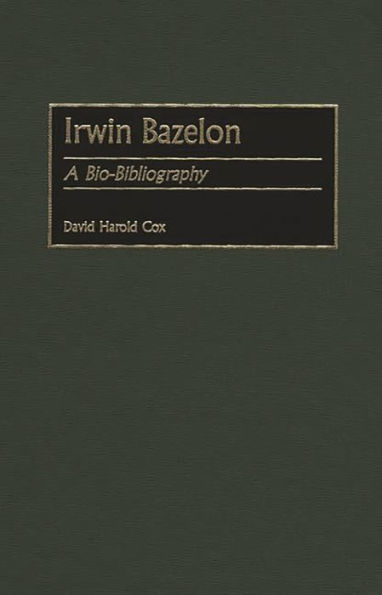 Irwin Bazelon: A Bio-Bibliography