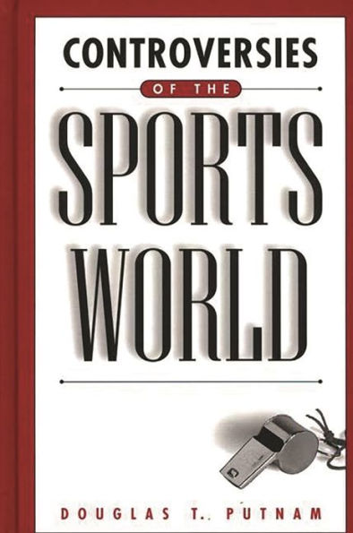 Controversies of the Sports World / Edition 1