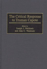 Title: The Critical Response to Truman Capote, Author: Joseph J. Waldmeir