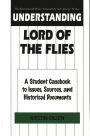 Understanding Lord of the Flies: A Student Casebook to Issues, Sources, and Historical Documents