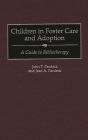 Children in Foster Care and Adoption: A Guide to Bibliotherapy