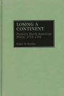 Losing a Continent: France's North American Policy, 1753-1763