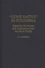 Gone Native in Polynesia: Captivity Narratives and Experiences from the South Pacific