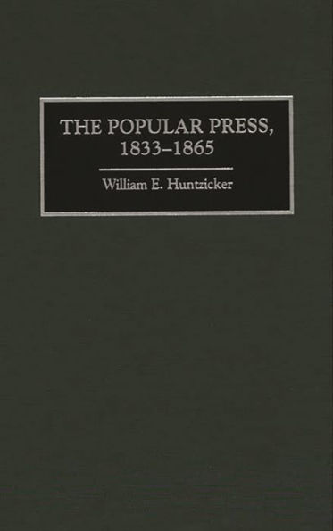 The Popular Press, 1833-1865