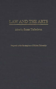 Title: Law and the Arts, Author: Susan Tiefenbrun