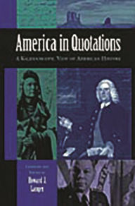 Title: America in Quotations: A Kaleidoscopic View of American History, Author: Howard J. Langer