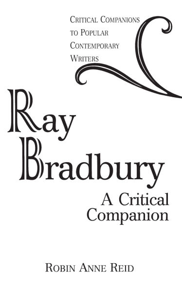 Ray Bradbury: A Critical Companion