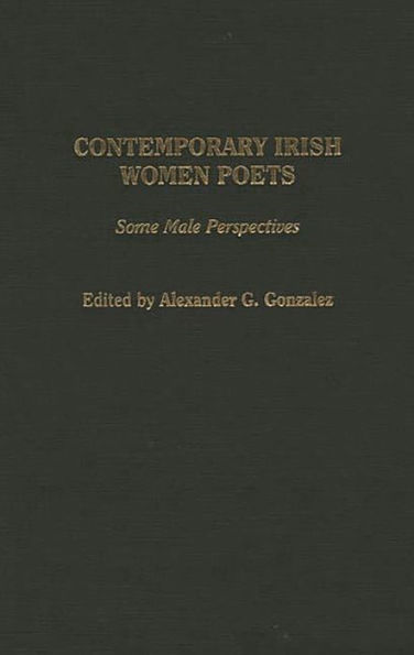 Contemporary Irish Women Poets: Some Male Perspectives