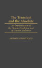 The Transient and the Absolute: An Interpretation of the Human Condition and of Human Endeavor