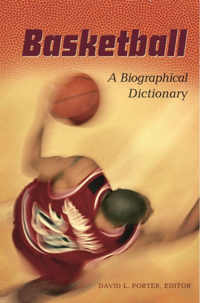 Basketball: A Biographical Dictionary