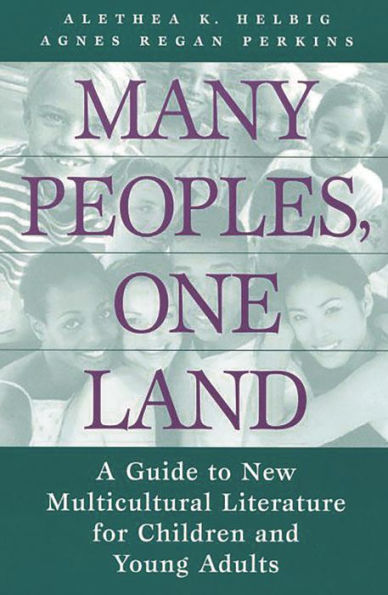 Many Peoples, One Land: A Guide to New Multicultural Literature for Children and Young Adults