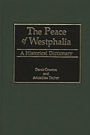 The Peace of Westphalia: A Historical Dictionary