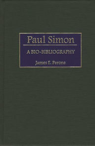 Title: Paul Simon: A Bio-Bibliography, Author: James E. Perone