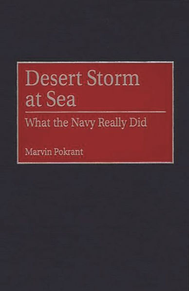 Desert Storm at Sea: What the Navy Really Did