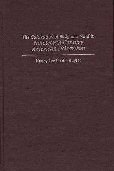 The Cultivation of Body and Mind in Nineteenth-Century American Delsartism