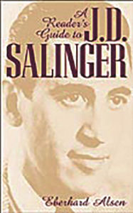 Title: A Reader's Guide to J. D. Salinger, Author: Eberhard Alsen
