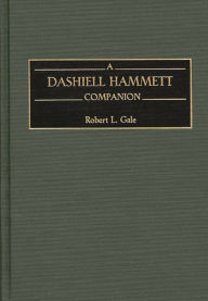 Title: A Dashiell Hammett Companion, Author: Robert L. Gale