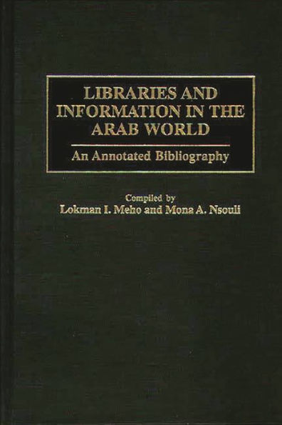 Libraries and Information in the Arab World: An Annotated Bibliography