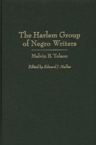 Title: The Harlem Group of Negro Writers, By Melvin B. Tolson, Author: Melvin B. Tolson