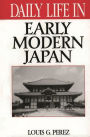 Daily Life in Early Modern Japan (Daily Life Through History Series)