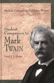 Title: Student Companion to Mark Twain, Author: David E. Sloane