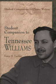 Title: Student Companion to Tennessee Williams, Author: Nancy M. Tischler