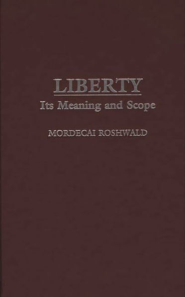 Liberty: Its Meaning and Scope