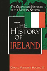 Title: The History of Ireland, Author: Daniel W. Hollis III