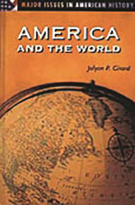 Title: America and the World, Author: Jolyon P. Girard
