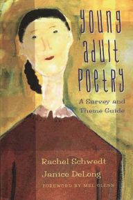 Title: Young Adult Poetry: A Survey and Theme Guide, Author: Rachel Schwedt