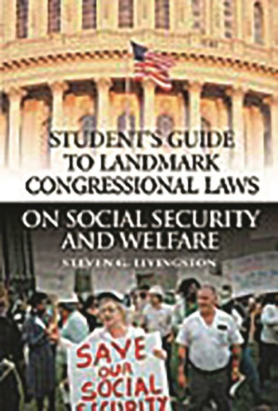 Student's Guide to Landmark Congressional Laws on Social Security and Welfare