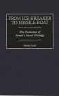 From Ice-Breaker to Missile Boat: The Evolution of Israel's Naval Strategy