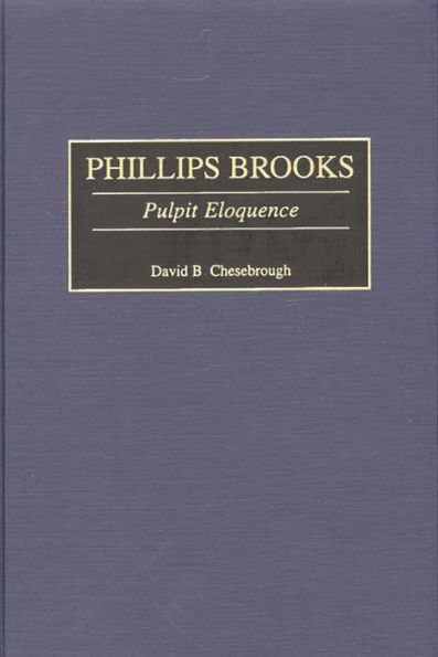 Phillips Brooks: Pulpit Eloquence