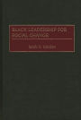 Black Leadership for Social Change / Edition 1