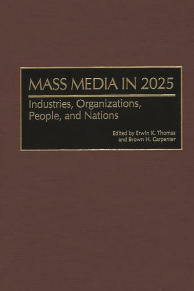 Mass Media in 2025: Industries, Organizations, People, and Nations