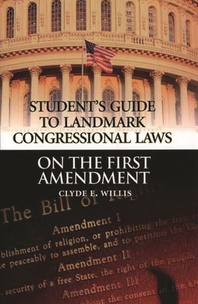 Students Guide to Landmark Congressional Laws on the First Amendment