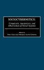 Sociocybernetics: Complexity, Autopoiesis, and Observation of Social Systems