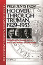 Presidents from Hoover through Truman, 1929-1953: Debating the Issues in Pro and Con Primary Documents