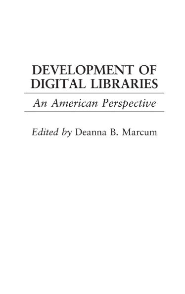 Development of Digital Libraries: An American Perspective