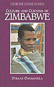 Title: Culture and Customs of Zimbabwe, Author: Oyekan Owomoyela