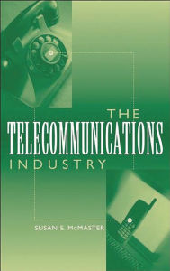 Title: The Telecommunications Industry, Author: Susan McMaster