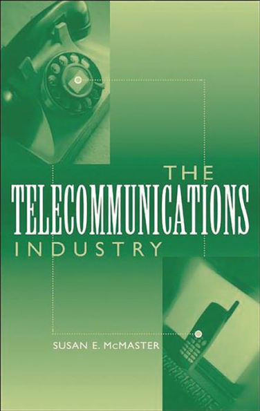 The Telecommunications Industry