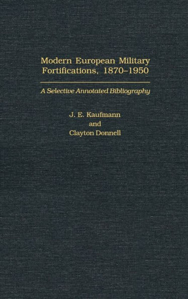 Modern European Military Fortifications, 1870-1950: A Selective Annotated Bibliography