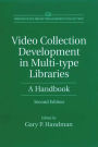 Video Collection Development in Multi-type Libraries: A Handbook / Edition 2