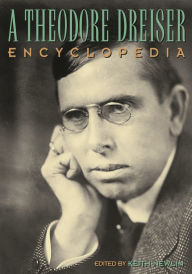 Title: A Theodore Dreiser Encyclopedia, Author: Keith Newlin