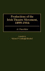 Productions of the Irish Theatre Movement, 1899-1916: A Checklist
