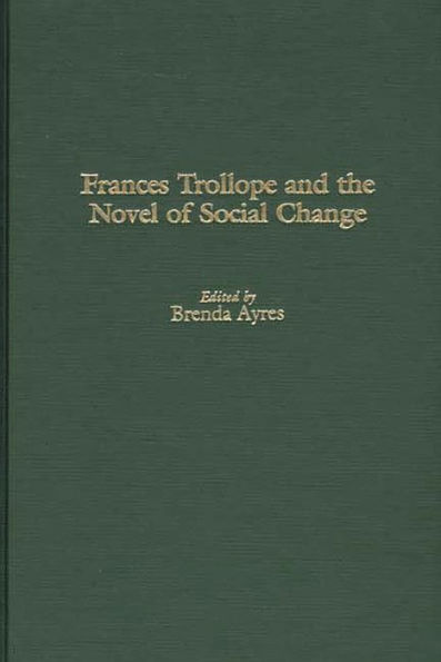 Frances Trollope and the Novel of Social Change