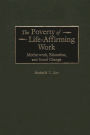 The Poverty of Life-Affirming Work: Motherwork, Education, and Social Change